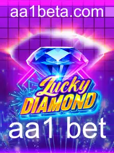 Descubra o Mundo Emocionante de LuckyDiamond e a Tendência do aa1 bet